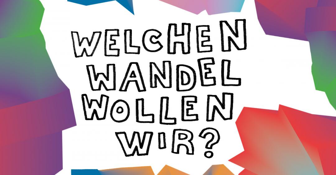 WelchenWandelWollenWir