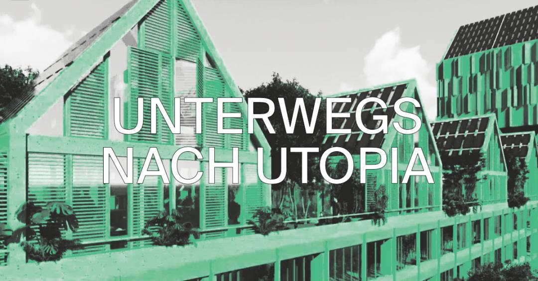 UNTERWEGS%20NACH%20UTOPIA
