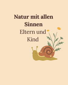 Natur%20mit%20allen%20Sinnen%20Eltern%20und%20Kind.png